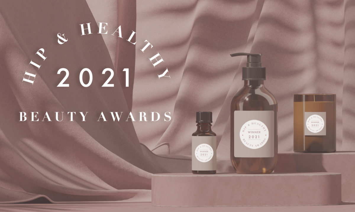Hip & Healthy Beauty Awards 2021